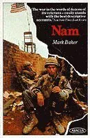 Nam - the vietnam war in the words of the men and women who fought there