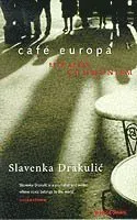 Cafe europa - life after communism