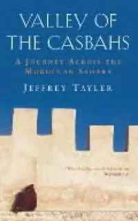 Valley of the casbahs
