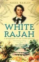 White rajah - a biography of sir james brooke