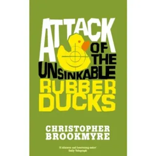 Attack Of The Unsinkable Rubber Ducks