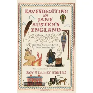 Eavesdropping on Jane Austen's England