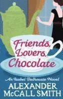 Friends, Lovers, Chocolate