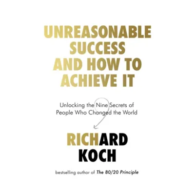 Unreasonable Success and How to Achieve It