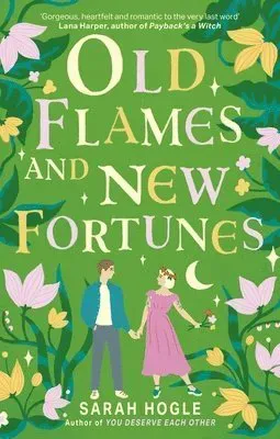 Old Flames And New Fortunes