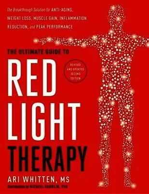 The Ultimate Guide to Red Light Therapy
