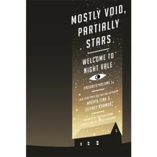 Mostly Void, Partially Stars: Welcome to Night Vale Episodes, Volume 1