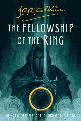 The Fellowship of the Ring: Being the First Part of the Lord of the Rings