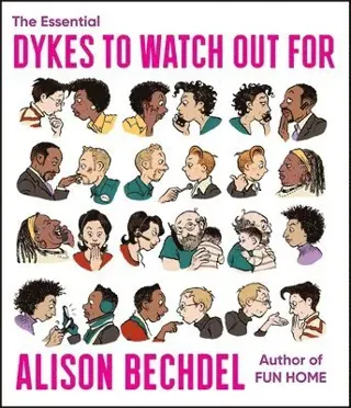 THE ESSENTIAL DYKES TO WATCH OUT FOR
