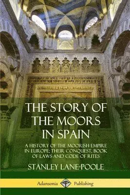 Story of the Moors in Spain