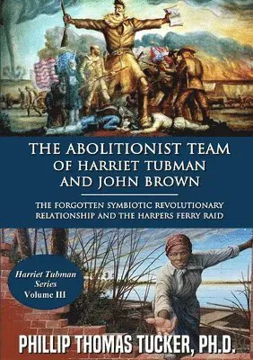 Abolitionist Team of Harriet Tubman and John Brown