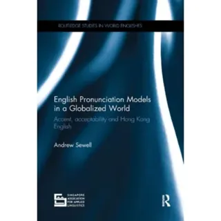 English Pronunciation Models in a Globalized World