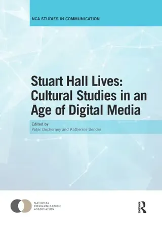 Stuart Hall Lives: Cultural Studies in an Age of Digital Media