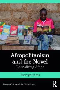 Afropolitanism and the Novel