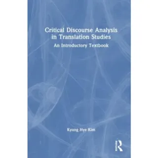 Critical Discourse Analysis in Translation Studies