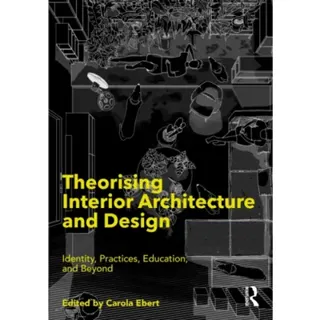 Theorising Interior Architecture and Design