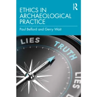 Ethics in Archaeological Practice