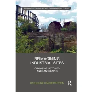 Reimagining Industrial Sites