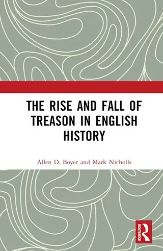 Rise and Fall of Treason in English History
