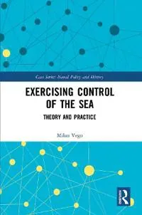 Exercising Control of the Sea