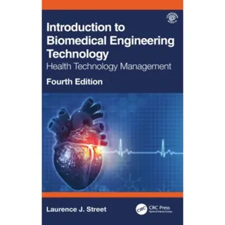 Introduction to Biomedical Engineering Technology, 4th Edition