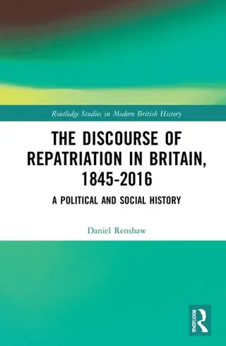 Discourse of Repatriation in Britain, 1845-2016