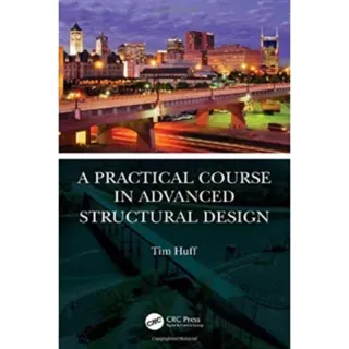 A Practical Course in Advanced Structural Design