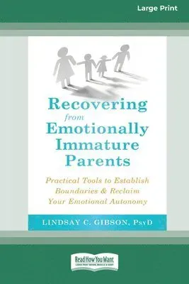 Recovering from Emotionally Immature Parents