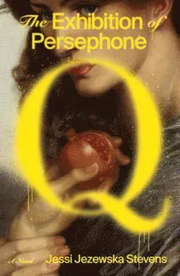 Stevens, J: Exhibition of Persephone Q