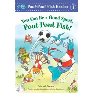 A You Can Be a Good Sport, Pout-Pout Fish!
