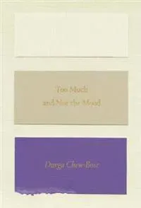 Too Much and Not the Mood: Essays