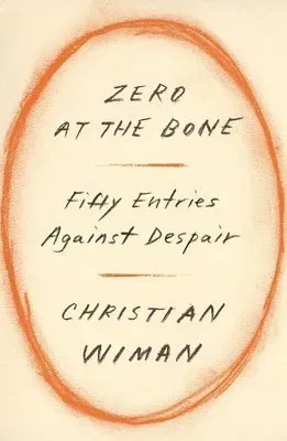 Zero at the Bone