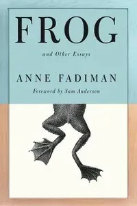 Frog: And Other Essays