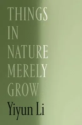 Things in Nature Merely Grow