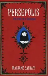 Persepolis: The Story of a Childhood