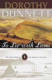 To Lie with Lions: Book Six of The House of Niccolo
