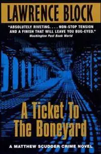 A Ticket to the Boneyard