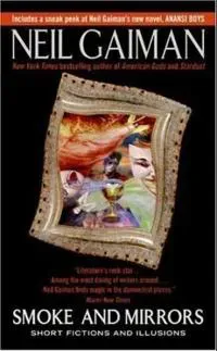 Smoke and Mirrors: Short Fictions and Illusions
