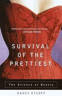 Survival of the Prettiest: The Science of Beauty