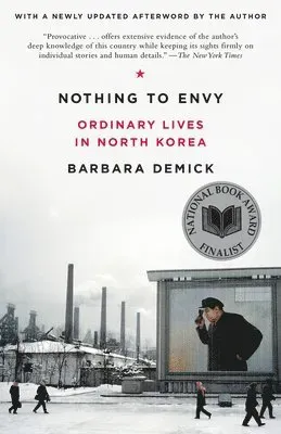 Nothing to Envy: Ordinary Lives in North Korea