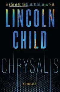 Chrysalis: A Thriller