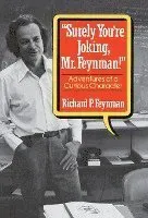 'Surely You're Joking, Mr. Feynman!'