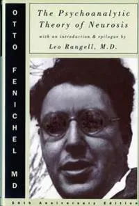 The Psychoanalytic Theory of Neurosis