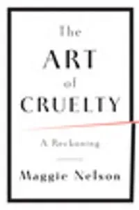 The Art of Cruelty
