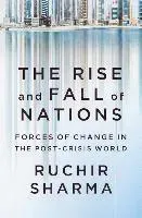 The Rise and Fall of Nations: Forces of Change in the Post-Crisis World