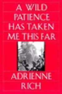 A Wild Patience Has Taken Me This Far