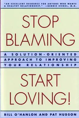 Stop Blaming, Start Loving!