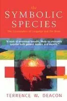 The Symbolic Species: The Co-Evolution of Language and the Brain