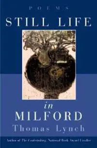 Still Life in Milford: Poems