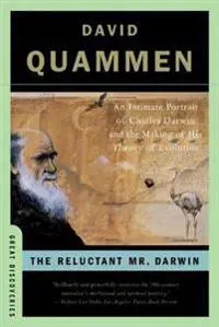 The Reluctant Mr. Darwin